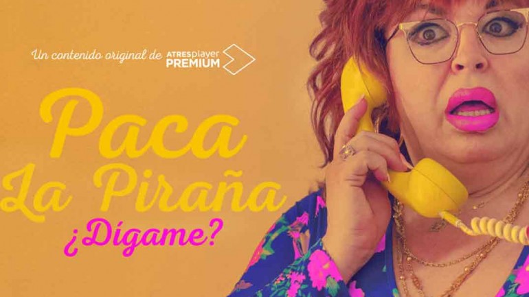 «Paca la Piraña, ¿dígame?» próximo estreno en ATRESplayer PREMIUM