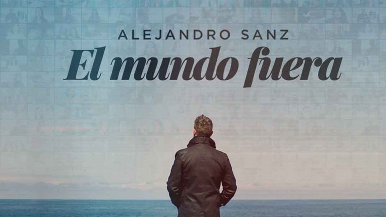 “El Mundo Fuera” – El documental creado por Alejandro Sanz: Fecha de Estreno en Movistar+