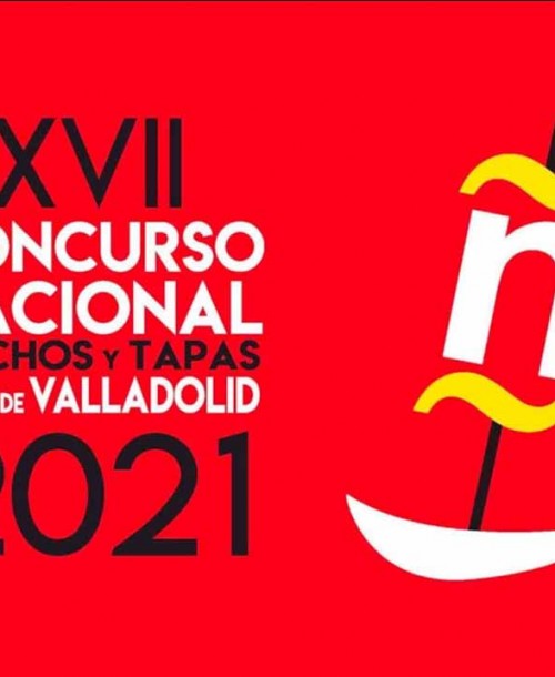 Pinchos y Tapas Ciudad de Valladolid: XVII Concurso Nacional y V Campeonato Mundial