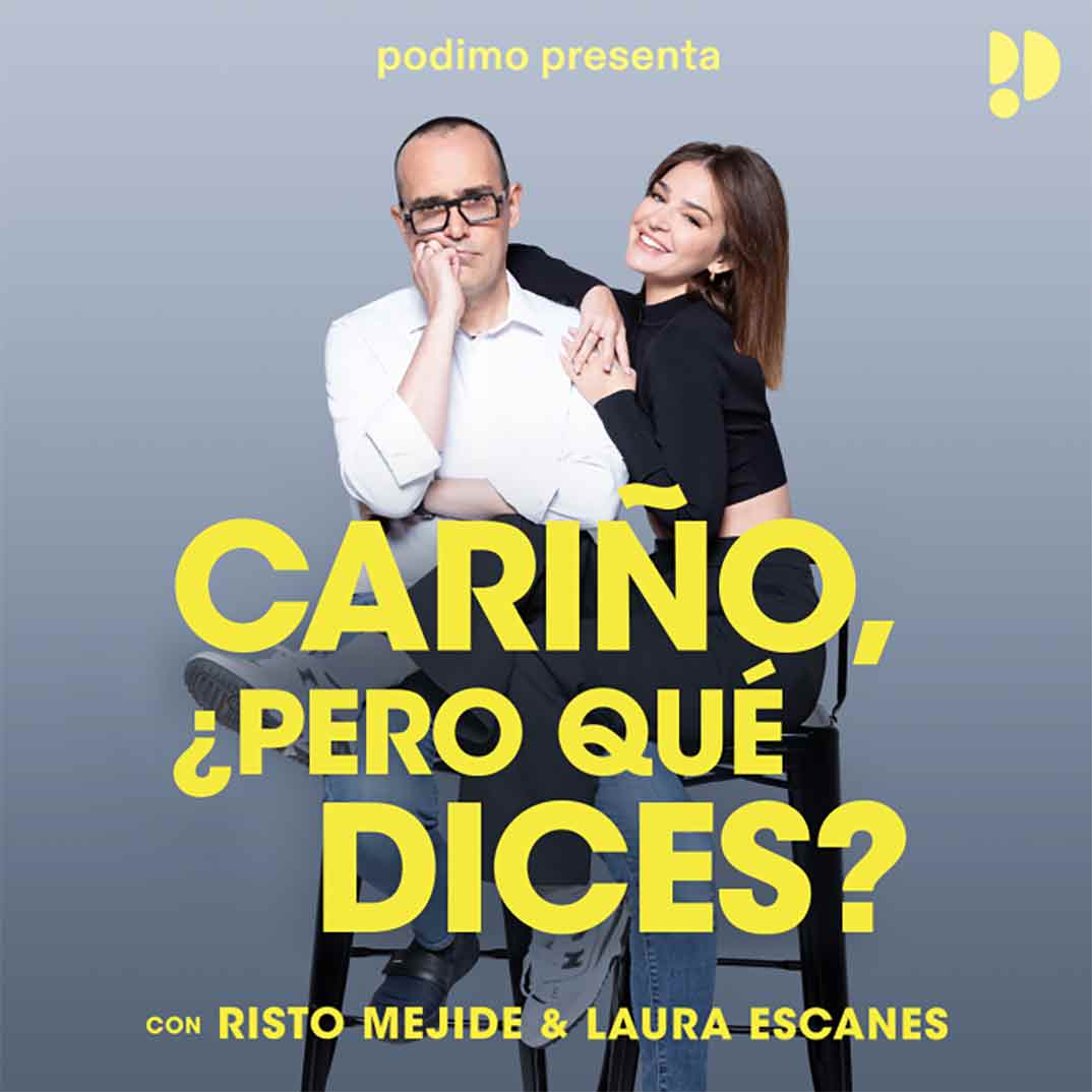 Laura Escanes y Risto Mejide - Cariño, pero ¿qué dices? © Podimo