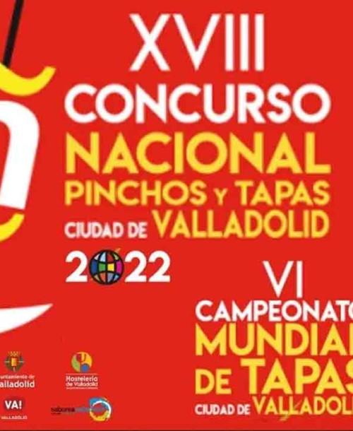 Jurados de Pinchos y Tapas Ciudad de Valladolid: XVIII Concurso Nacional y V Campeonato Mundial 2022