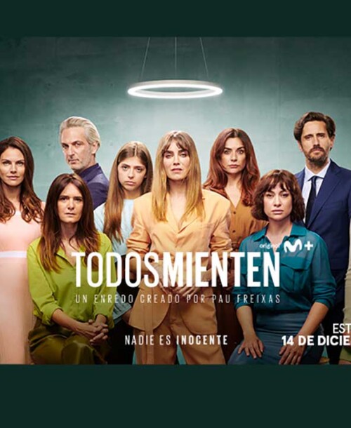 ‘Todos mienten’ Segunda Temporada –  Estreno en Movistar+