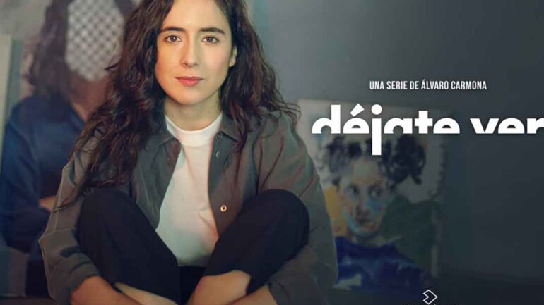 ‘Déjate ver’, la nueva serie escrita y dirigida por Álvaro Carmona
