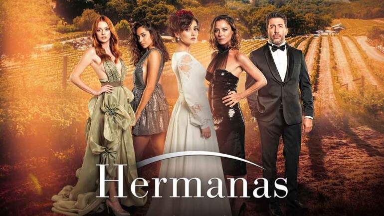 ‘Hermanas’, el nuevo éxito internacional turco llega a Nova