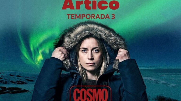 «Ártico» Temporada 3 – Estreno en COSMO