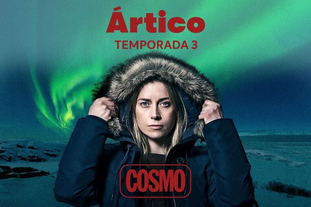 “Ártico” Temporada 3 – Estreno en COSMO