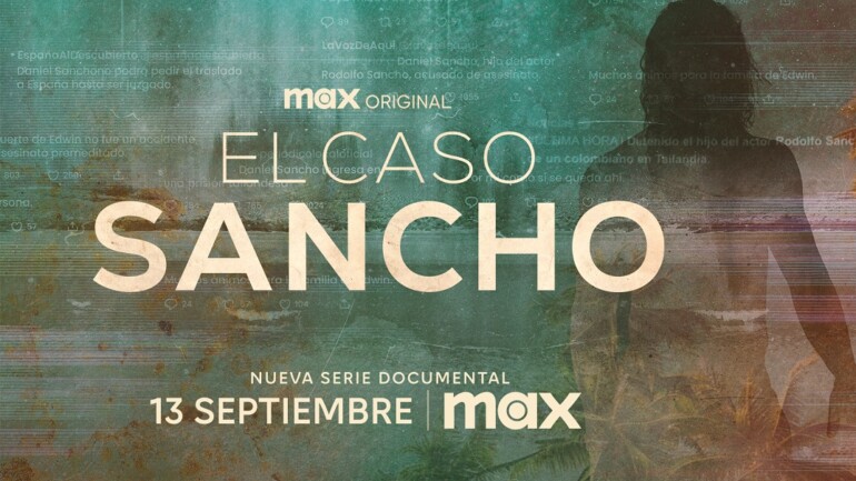 «El caso Sancho» – Estreno en Max