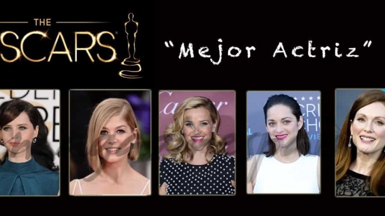 Camino a los Oscars 2015: Nominadas a «Mejor Actriz»
