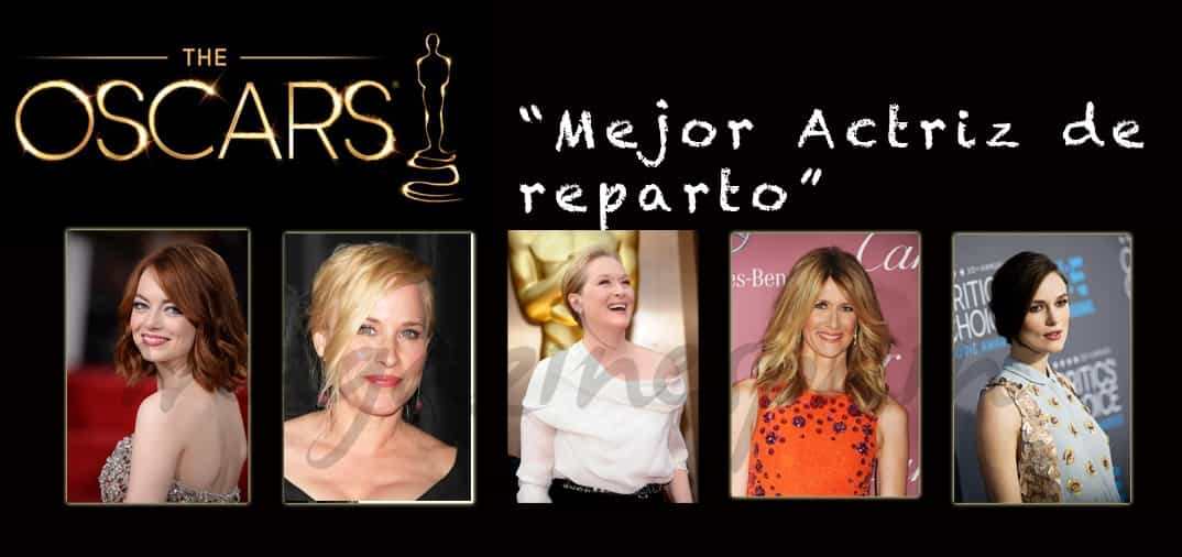 Camino a los Oscars 2015: Nominadas a «Mejor Actriz de Reparto»