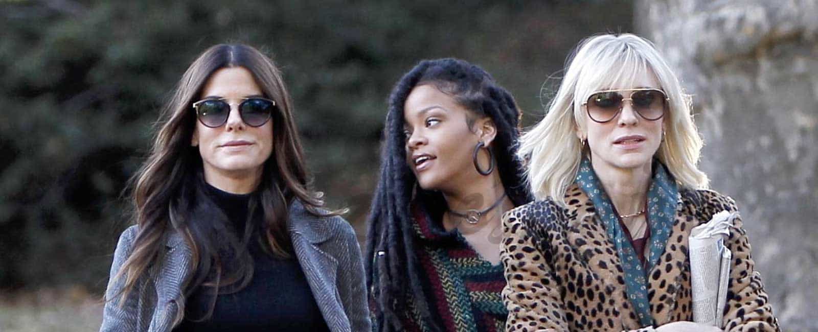 Rihanna se une a Cate Blanchett y Sandra Bullock, en el rodaje de Ocean’s Eight